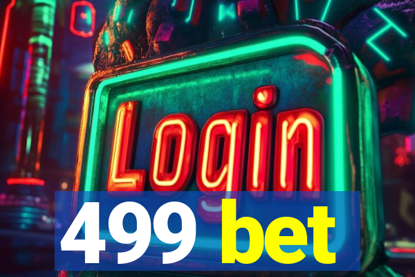 499 bet